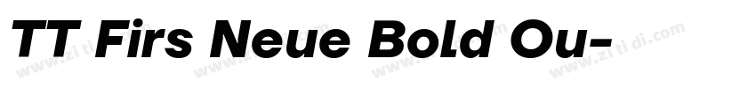 TT Firs Neue Bold Ou字体转换